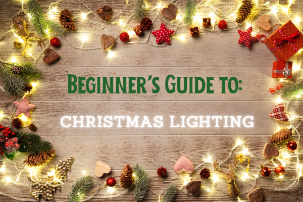 Beginners Guide to Christmas Lighting